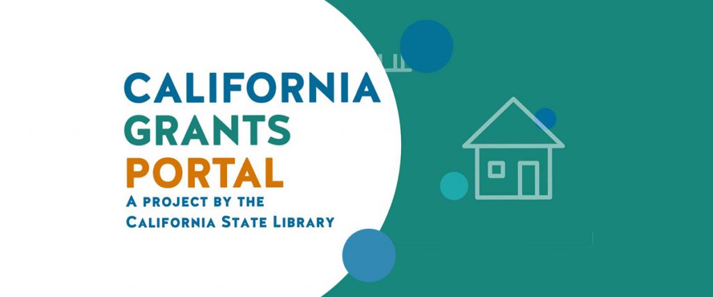 Graphic with green and white back and house with the text California Grants Portal a project by the California State Library