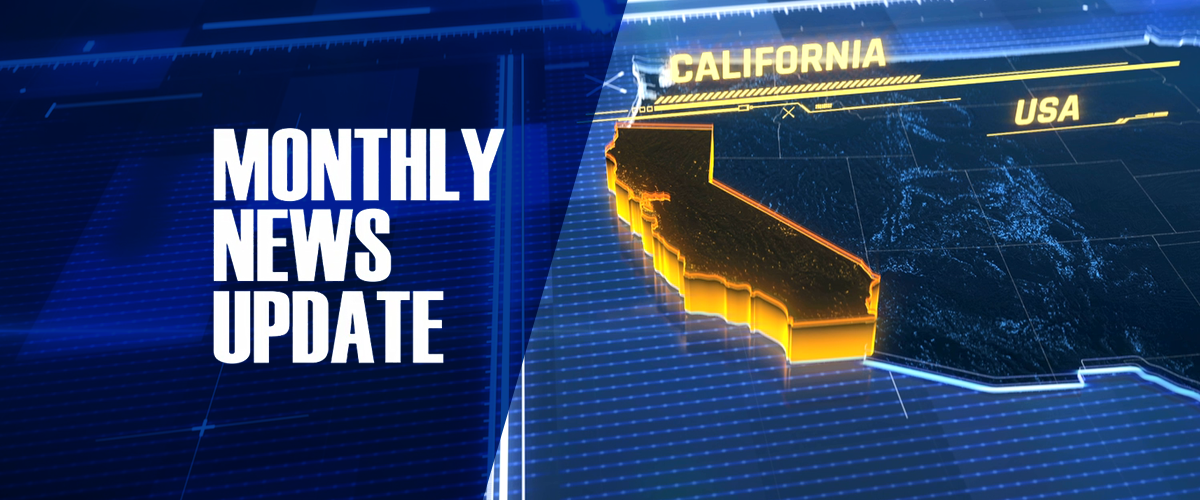 Blue graphic with State of California and gold outline with the word Monthly News Update on the left and the State on the Right