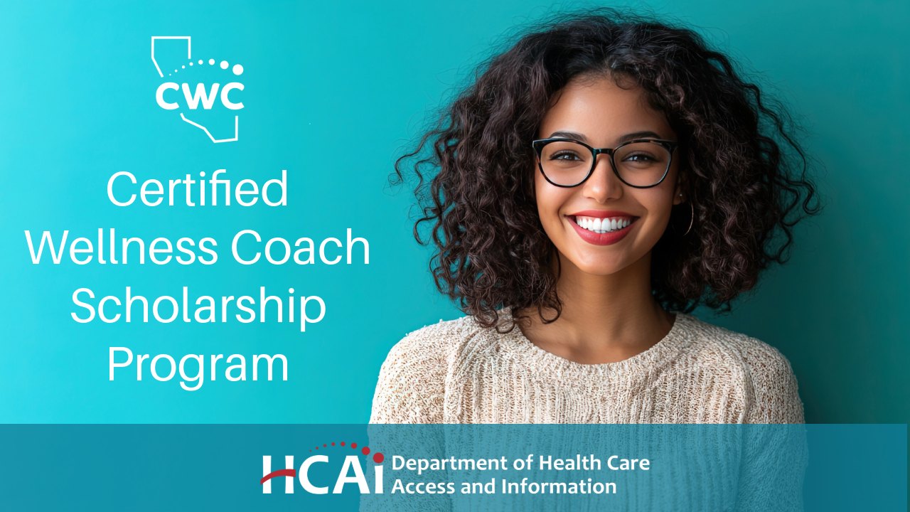 Young woman with curly hair wearing a tan sweater, smiling confidently against a light blue background. Text reads: 'Certified Wellness Coach Scholarship Program' with the HCAI logo and 'Department of Health Care Access and Information' at the bottom.